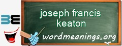 WordMeaning blackboard for joseph francis keaton